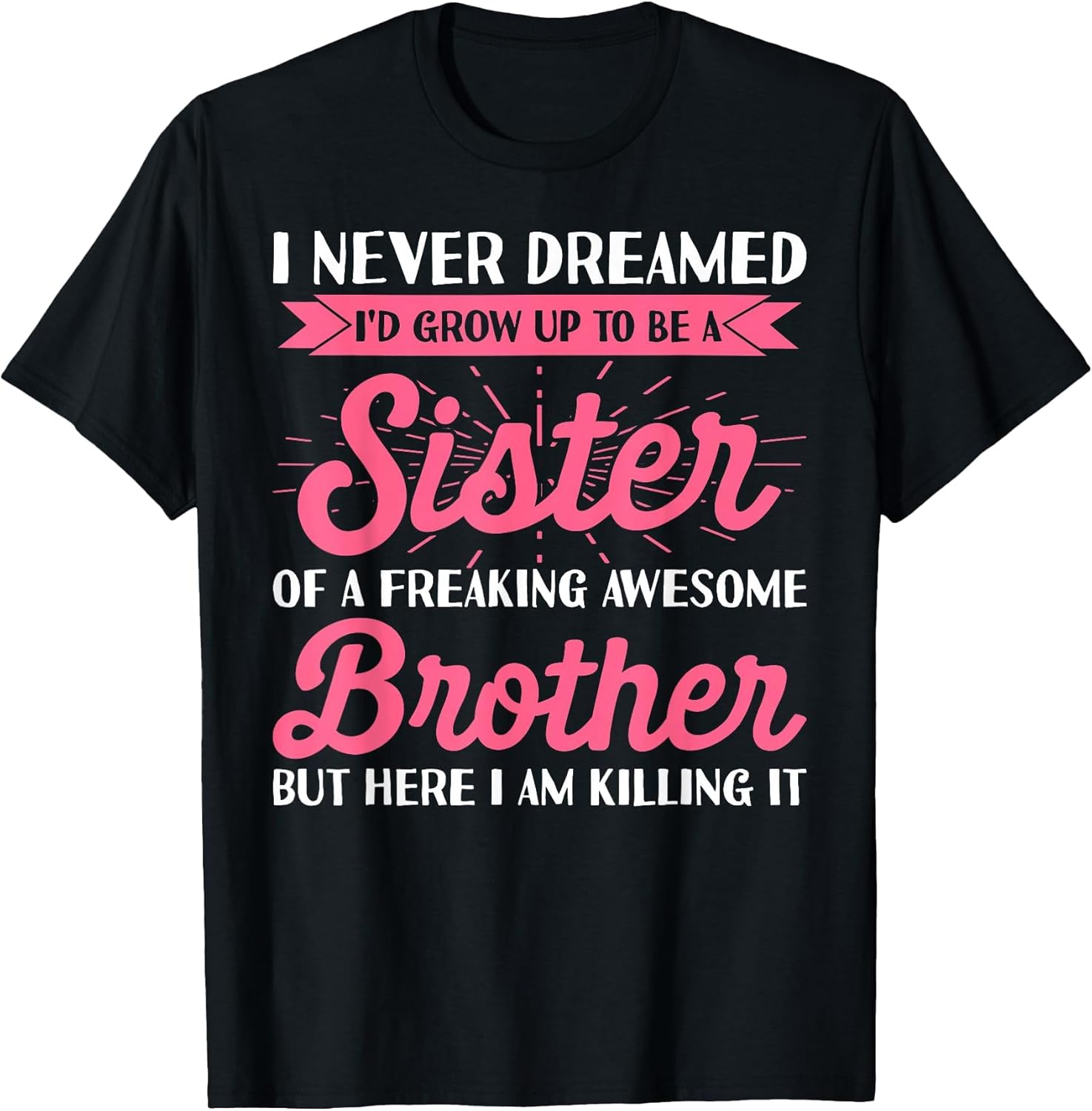 Funny Shirts for Sister from Brother