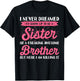 Funny Shirts for Sister from Brother