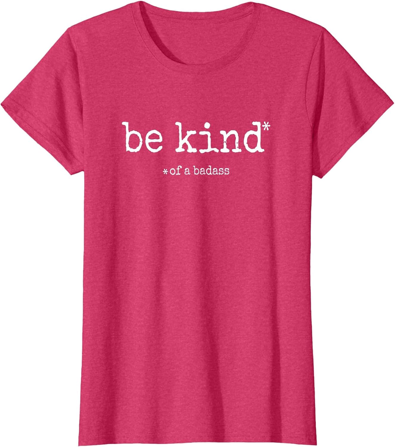 Be Kind of A Badass - Sarcastic Funny Advice Novelty Graphic