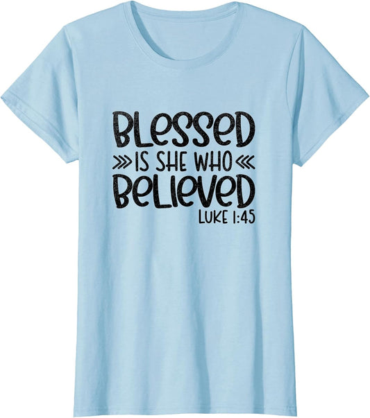 Blessed is She Who Believed Luke 1:45 Religious Christian