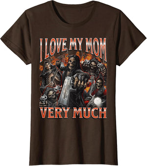 I Love My Mom Very Much Funny Hard Skeleton Meme Bootleg