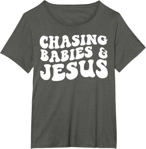Chasing Babies and Jesus