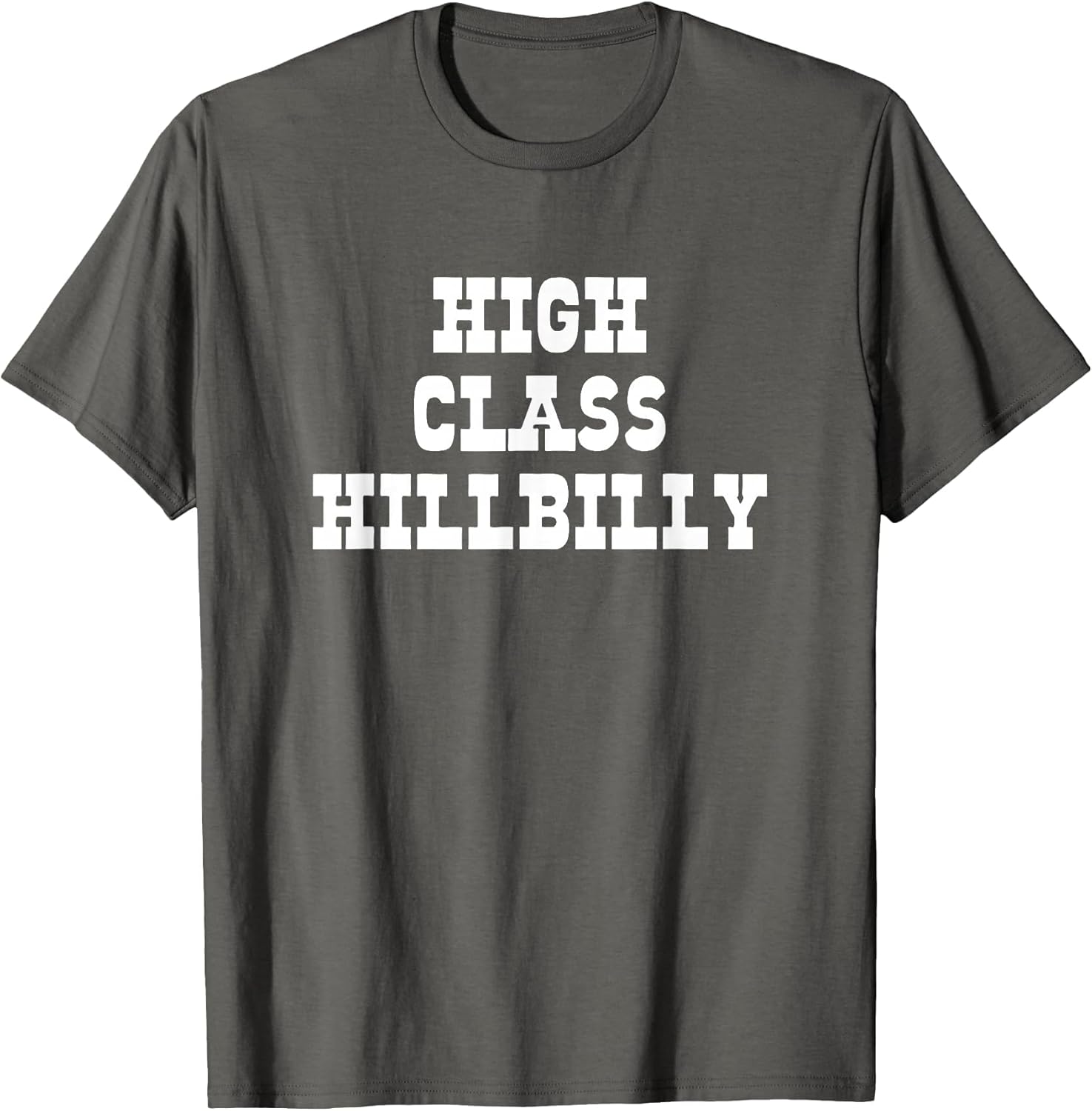 High Class Hillbilly Funny Hill Billy Redneck Hillbilly