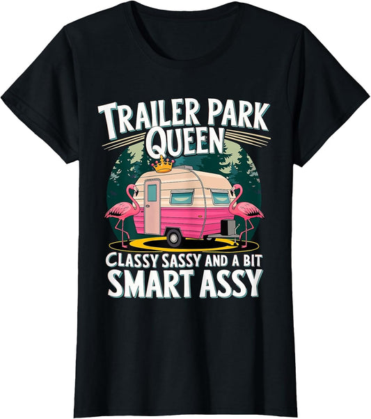 Trailer Park Queen Classy Sassy and a bit Smart Assy Camping
