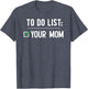 to Do List Your Mom