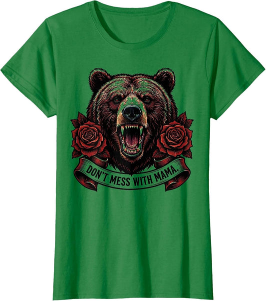 Don't Mess With Mama Bear Fierce Mom Design