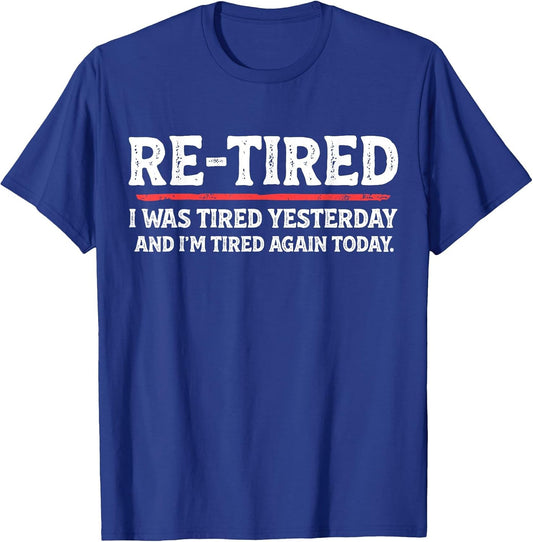 Funny Sarcastic Quote Re-Tired Definition Lazy Teen Retired