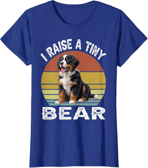 I Raise a Tiny Bear Bernese Mountain Dog Owner