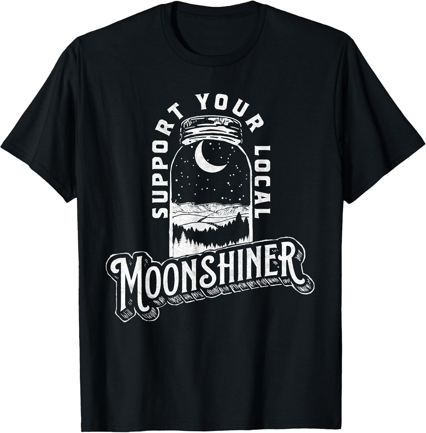 Support Your Local Moonshiner Funny Moonshine Jar Vintage