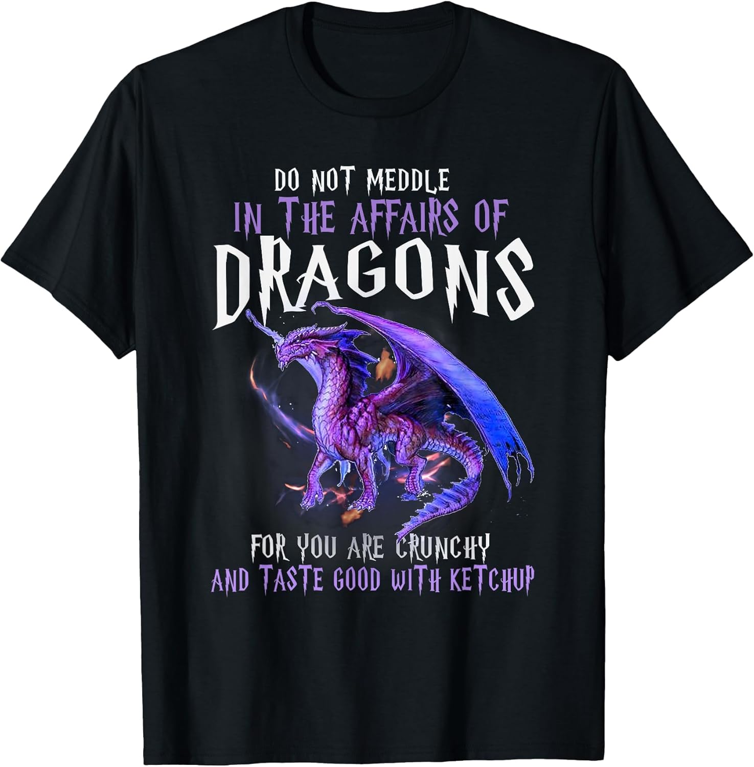 Do Not Meddle in The Affairs of Dragons for You are Crunchy