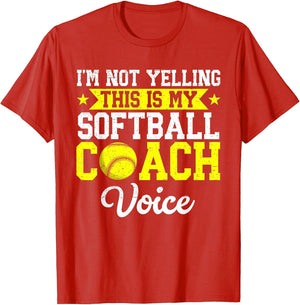 I'm Not Yelling This is My Softball Coach Voice Funny Sports