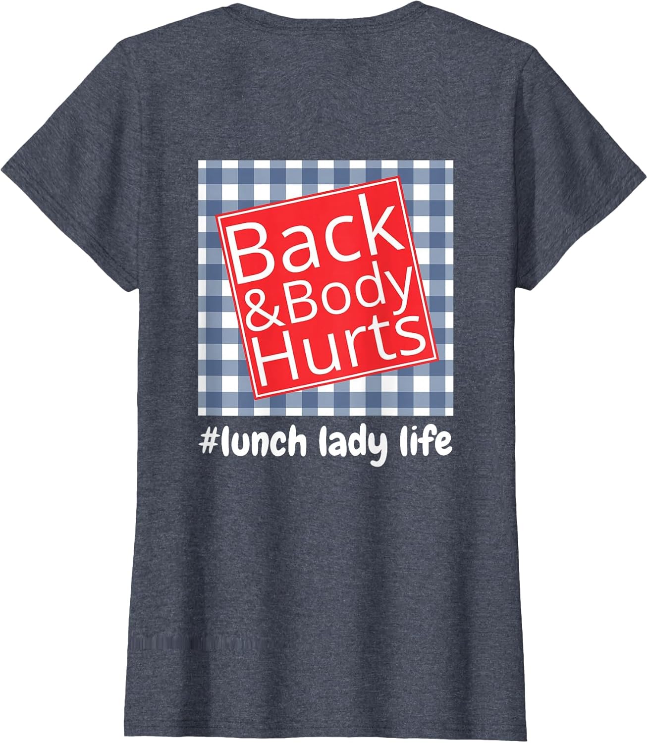 Lunch Lady Life Back Body Hurts Funny