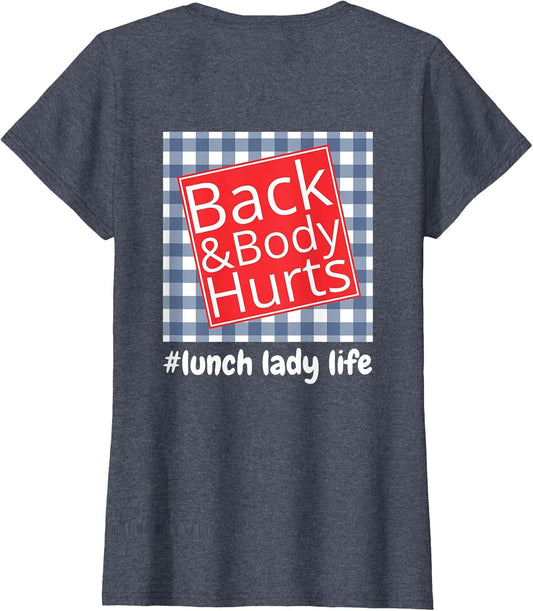 Lunch Lady Life Back Body Hurts Funny
