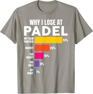 Padel-Shirt Why I Lose at Padel Tennis Funny Men Women