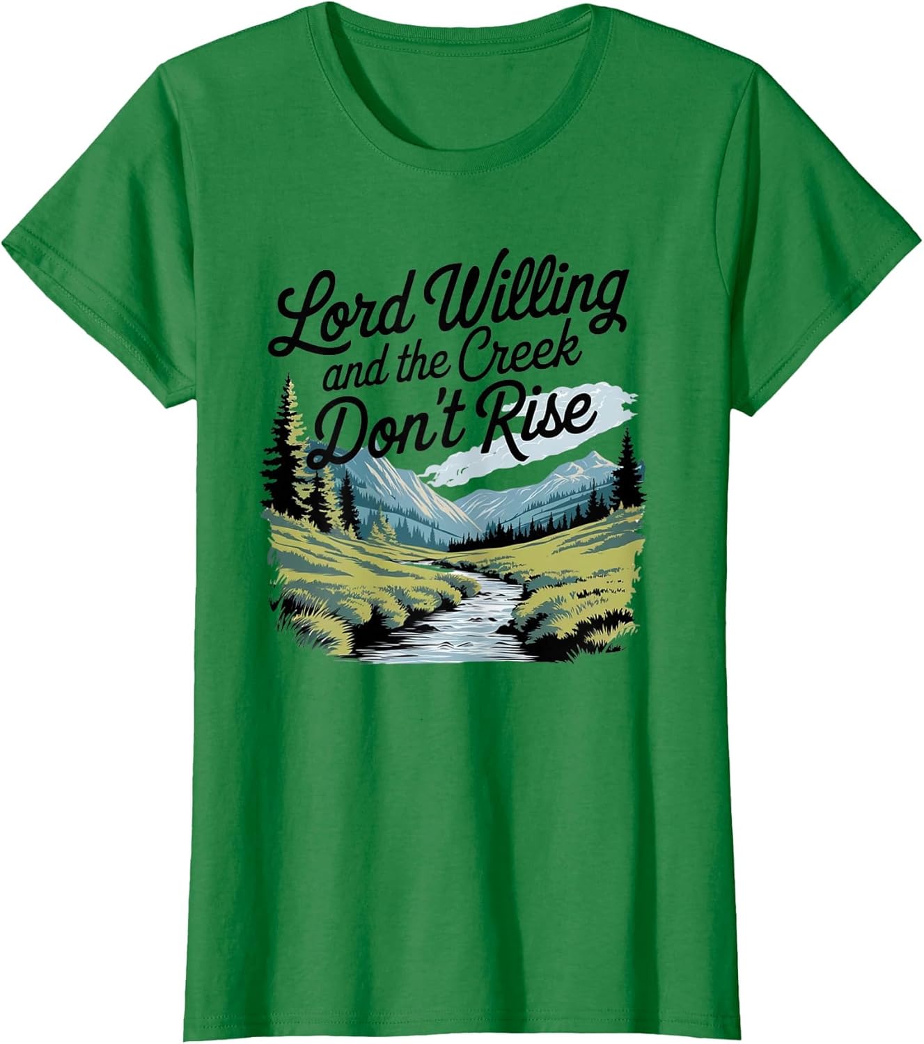 Lord Willing and The Creek Don't Rise