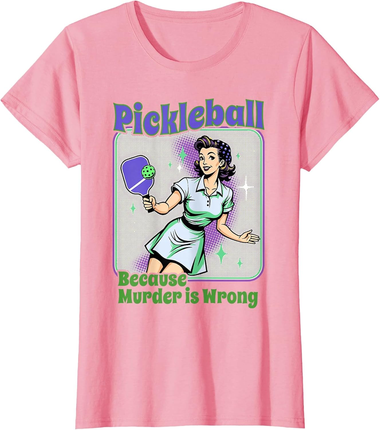 Pickleball Because Murder is Wrong Woman Playing Pickleball