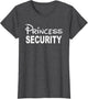 Princess Security, Funny Dad Or Boyfriend Security