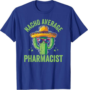 Nacho Average Pharmacist Pharmacy Technician