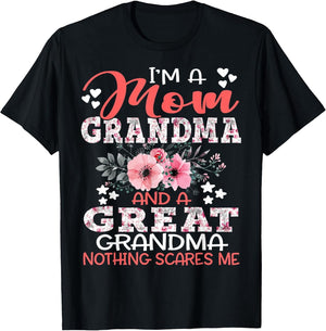 I'm A Mom Grandma A Great Grandma Nothing Scares Me Floral