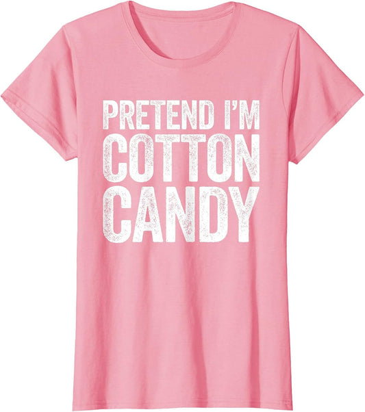 Pretend I'm Cotton Candy Shirt Adult Kids Men Women Costume