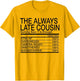 The Always Late Cousin