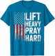 Lift Heavy Pray Hard Funny Gym Christian Lifting Men Women