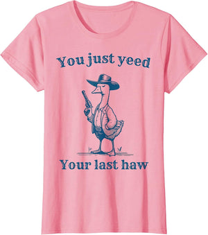 You Just Need Your Last Haw, Funny Western Quotes Men Women