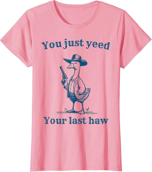 You Just Need Your Last Haw, Funny Western Quotes Men Women