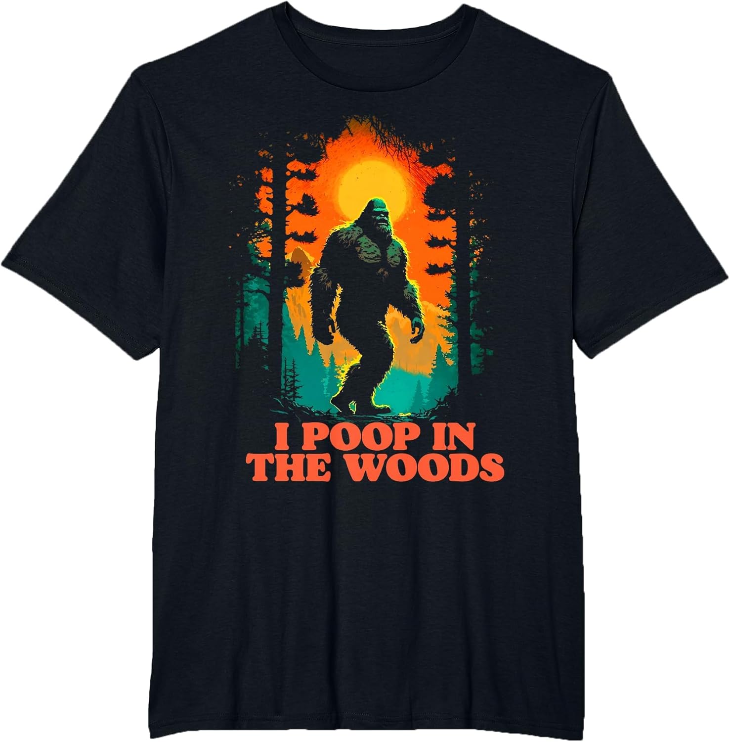 I Poop in The Woods Funny Bigfoot Hiking Sasquatch Retro