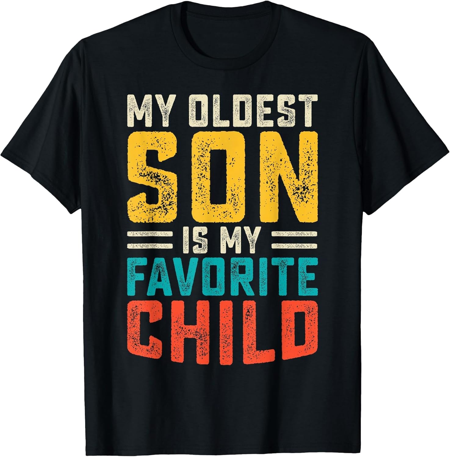 My Oldest Son is My Favorite Child - Funny Family