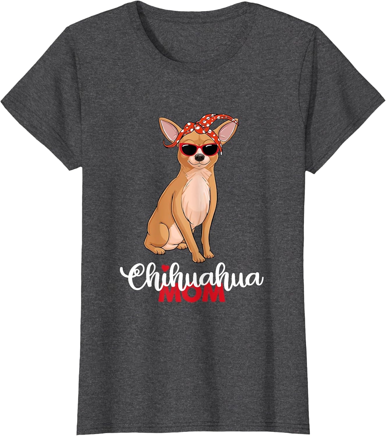 Best Chihuahua Mom Ever with Sunglasses Chihuahua Mom