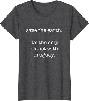 Uruguay - Funny Ironic Save The Earth Sarcastic