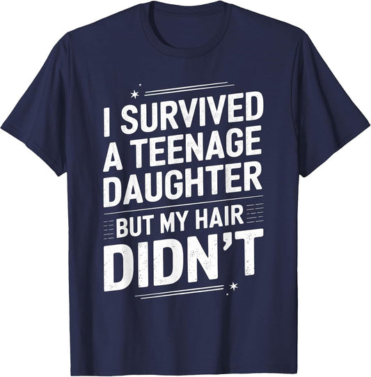 Dad Mom Funny I Survived Teenage Daughter Survivor