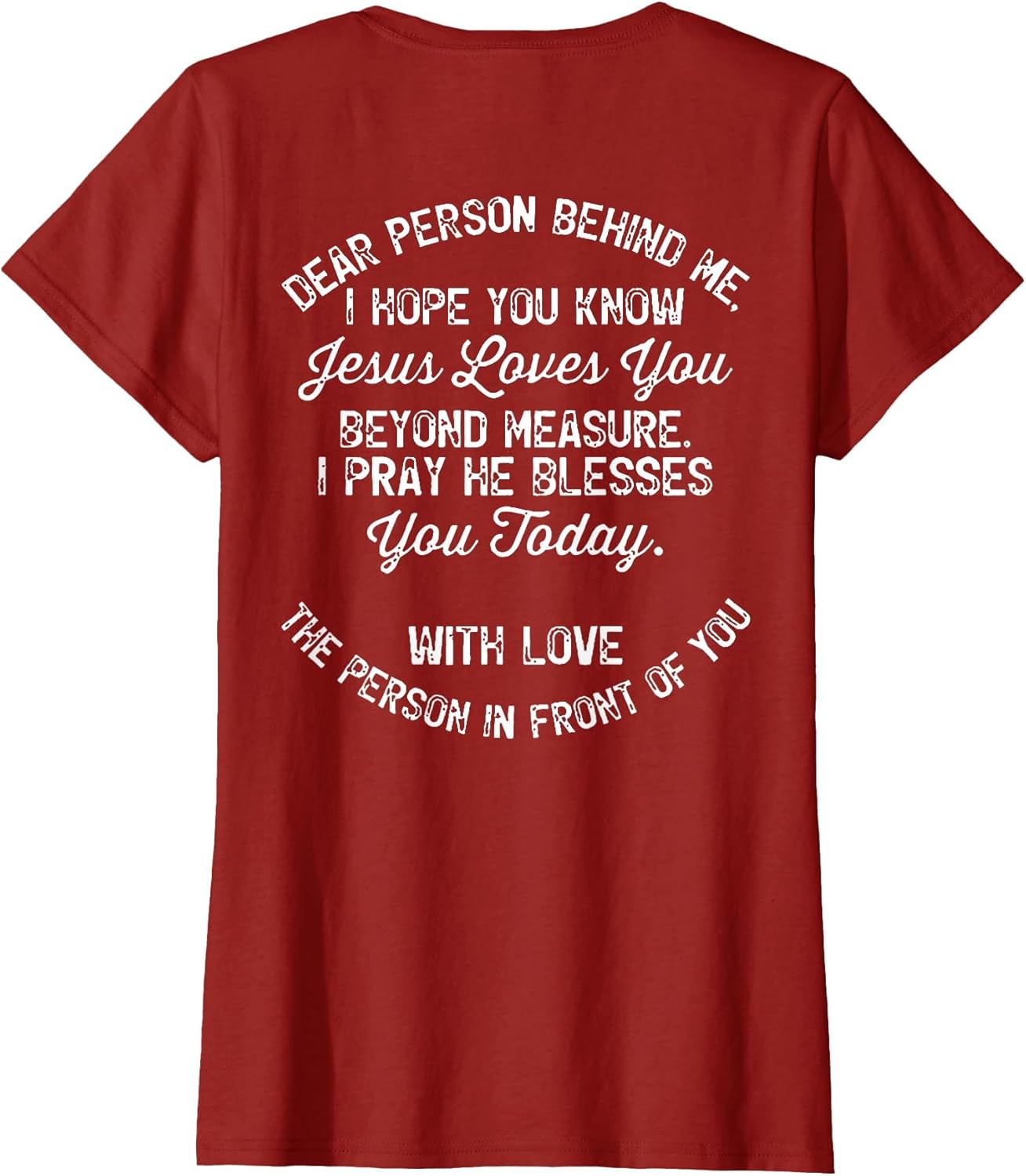 Dear Person Behind Me I Hope You Know Jesus Loves You (Back)