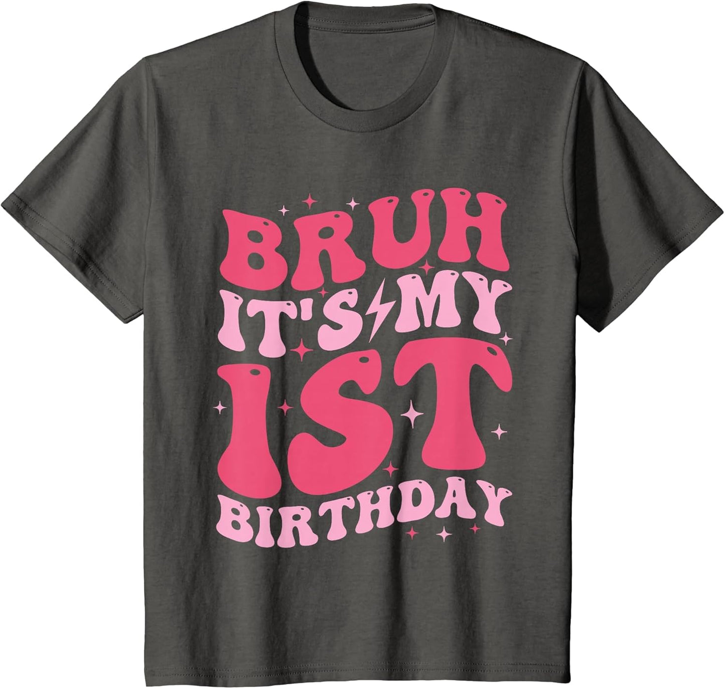 Bruh It's My 1st Birthday 1 Year Old Birthday for Girls