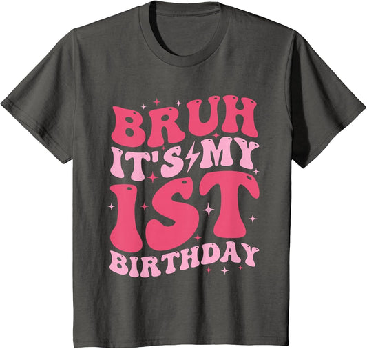 Bruh It's My 1st Birthday 1 Year Old Birthday for Girls