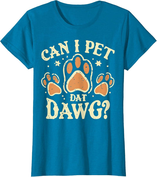 Vintage Can I Pet Dat Dawg Paw Dog