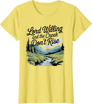 Lord Willing and The Creek Don't Rise