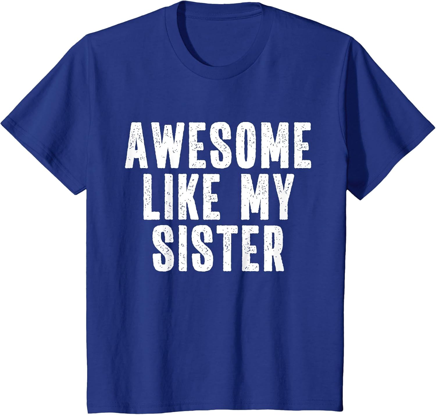 Awesome Like My Sister Quote Funny Sibling Family