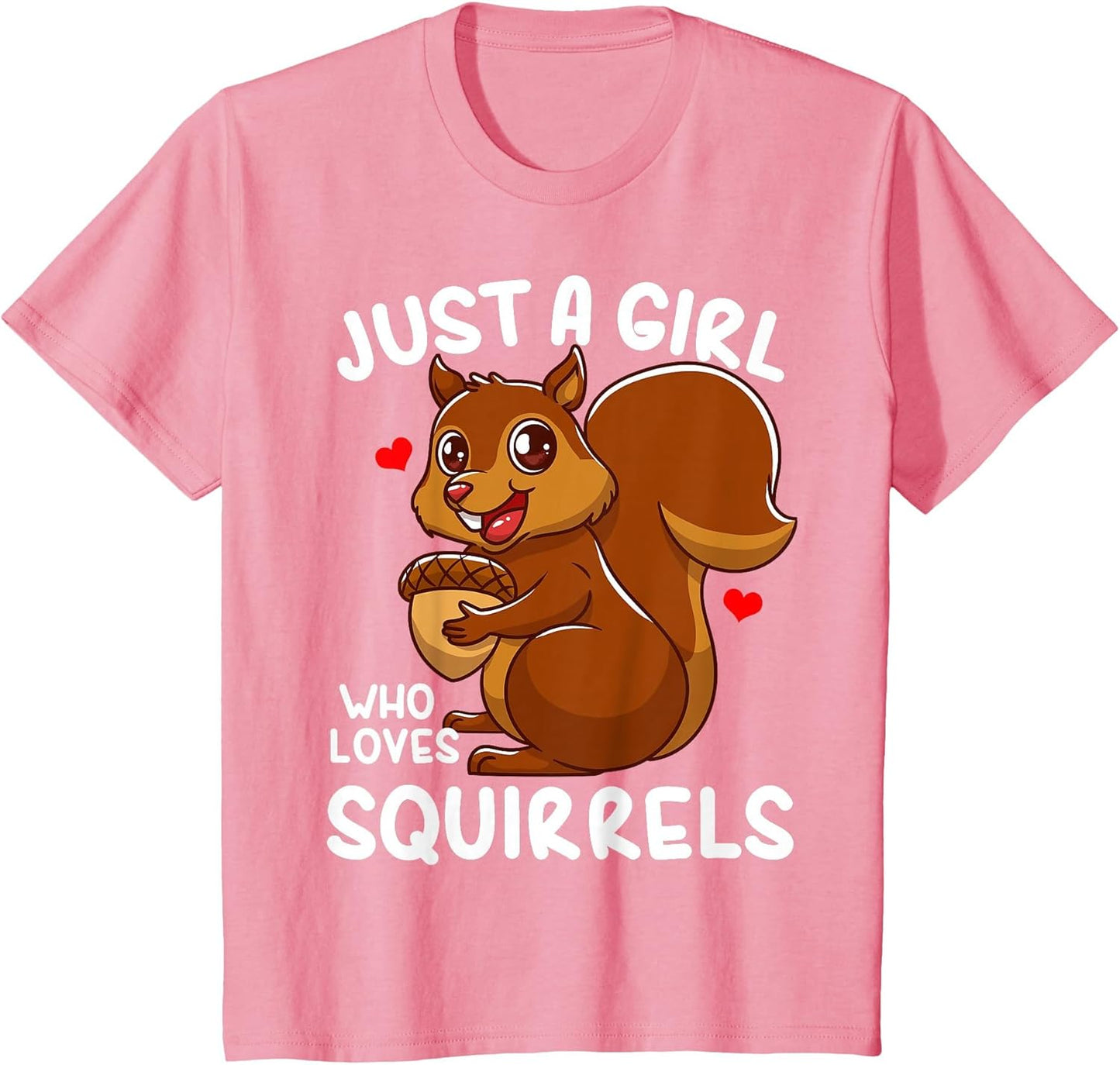 Squirrel Just a Girl Who Loves Squirrels