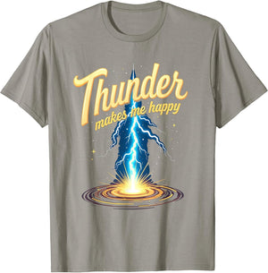 Thunder Makes Me Happy Stormy Weather Design