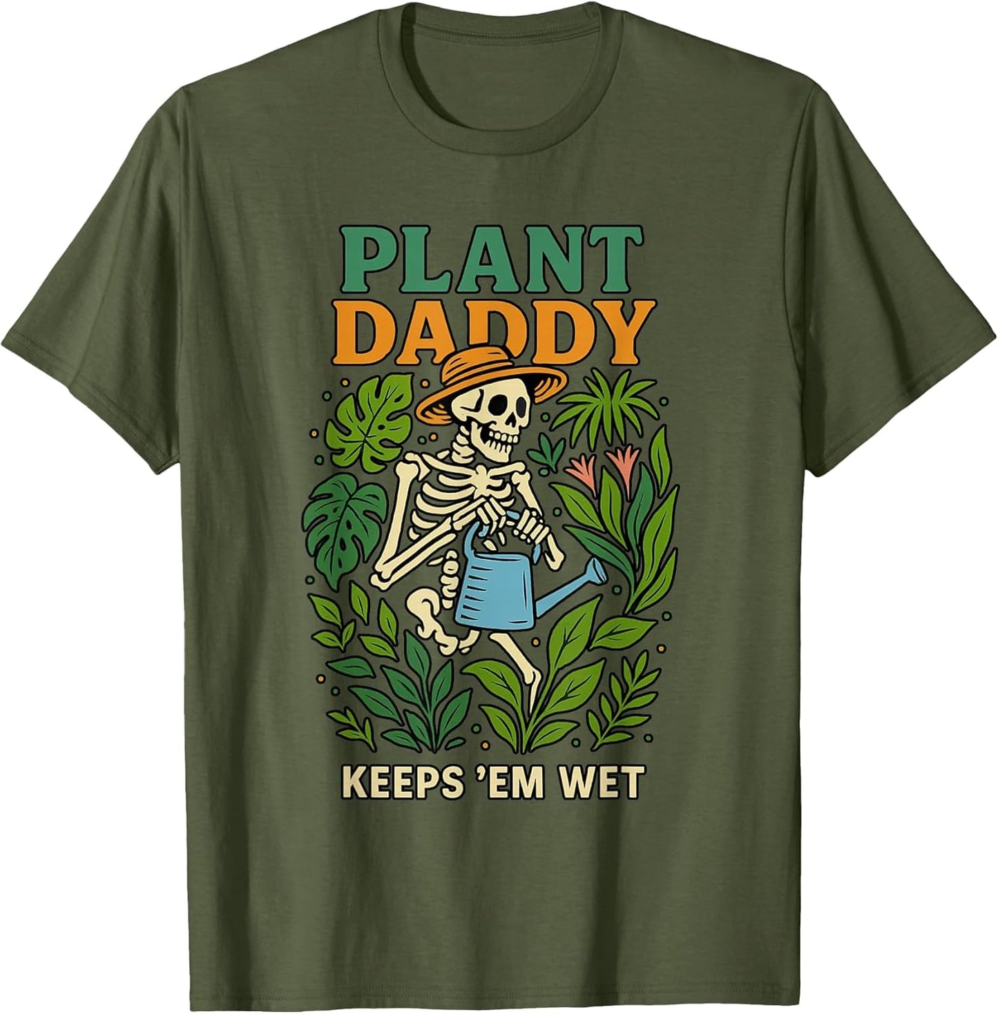 Plant Daddy Keeps 'Em Wet Funny for Gardeners Houseplant Dad