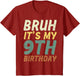 Bruh Its My 9th Birthday Retro Color 9 Bday Party Boys Girls