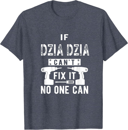 If Dziadzia Can't Fix It No One Can Poland Polish Grandpa