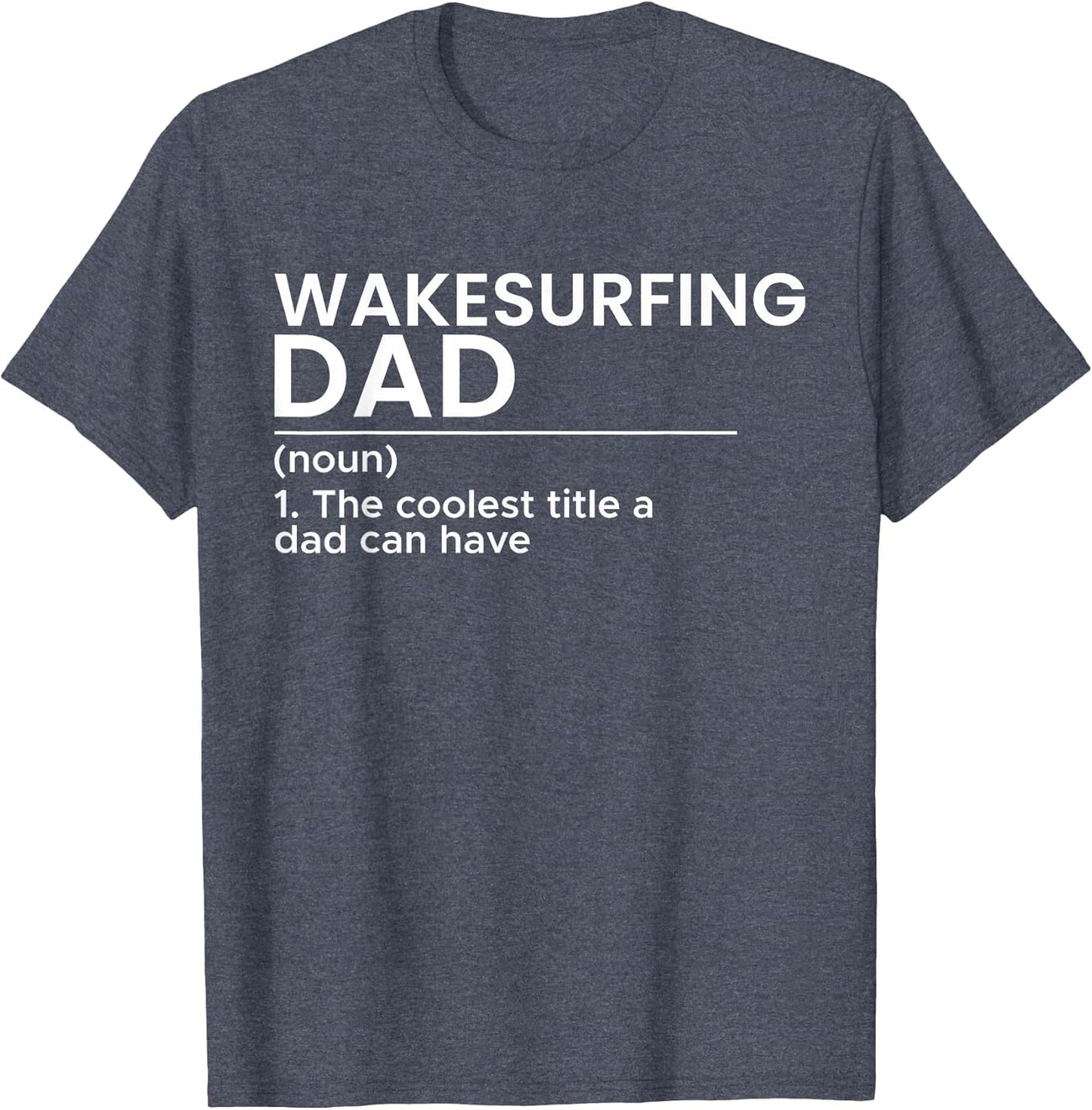 Wakesurfing Dad Wakeboard Wakeboarding Wakesurf Surf Board