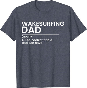 Wakesurfing Dad Wakeboard Wakeboarding Wakesurf Surf Board