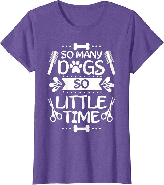 Dog Grooming So Many Dogs So Little Time Dog Groomer