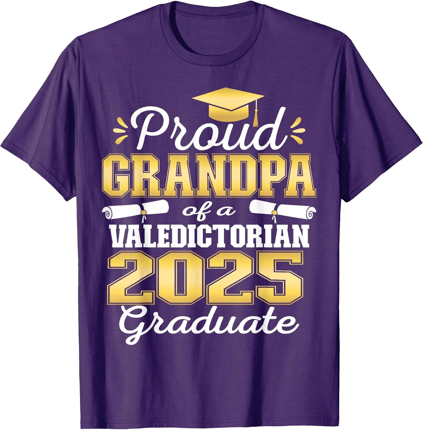 Proud Grandpa of 2025 Valedictorian Graduate 25