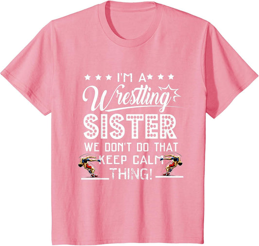 I'm A Wrestling Sister Best Funny Wrestling Sister