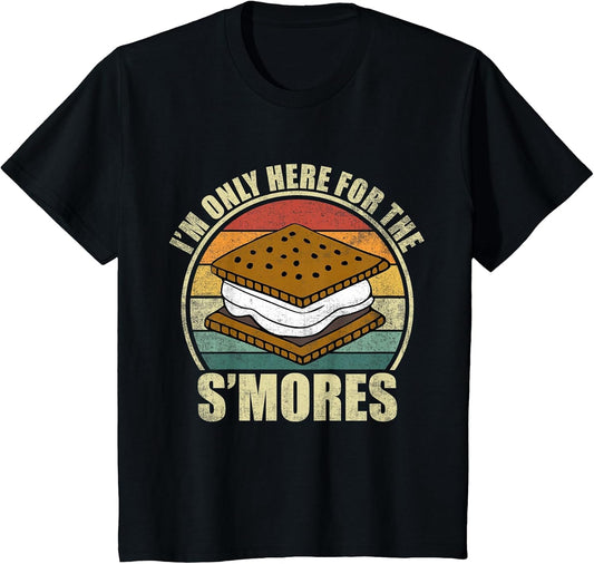 I'm Only Here for The S'Mores. Funny Camping S'Mores Lover